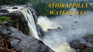 Athirappilly Waterfalls